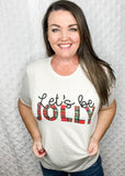 Let’s Be Jolly tee